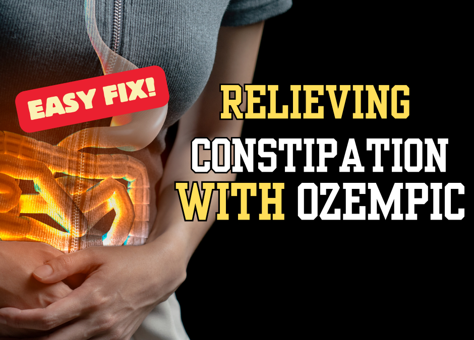 Relieving Constipation With Ozempic For An Easy Fix!