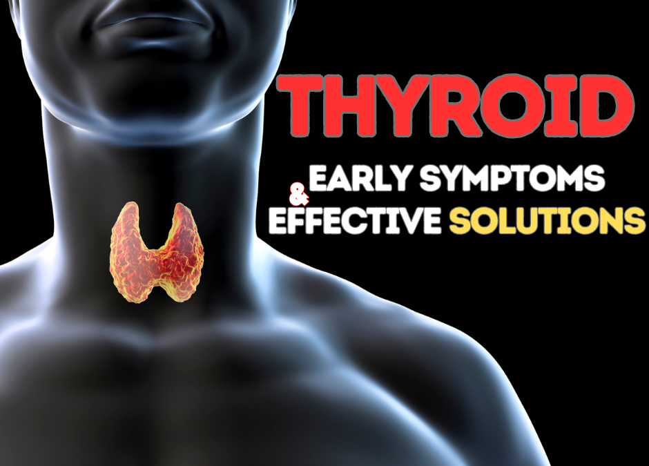 Thyroid: Recognizing Symptoms and Effective Solutions!